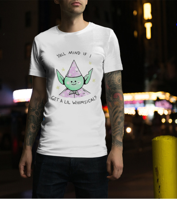 Y’all Mind If I Get A Lil Whimsical Cute Green Character In Starry Wizard Hat T-Shirt