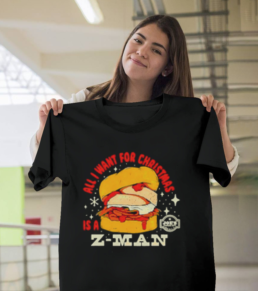 All I Want for Christmas Is a Z-Man Joe's KC Kansas City Christmas Burger T-Shirt