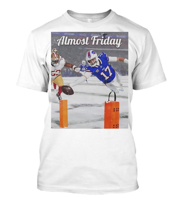 Almost Friday Buffalo Bills Josh Allen Diving Touchdown T-Shirt