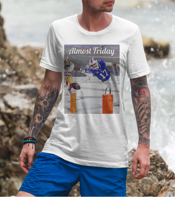 Almost Friday Buffalo Bills Josh Allen Diving Touchdown T-Shirt