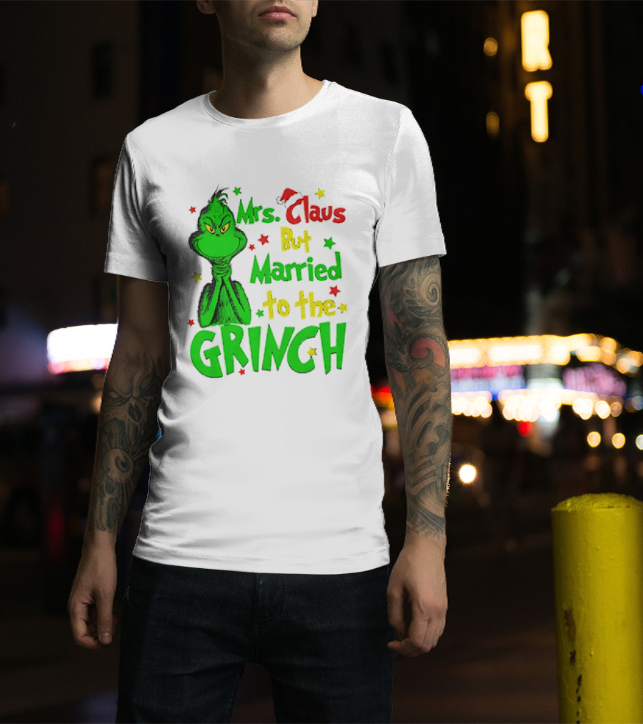 Mrs Claus But Married To The Grinch Green Character With Santa Hat And Stars T-Shirt