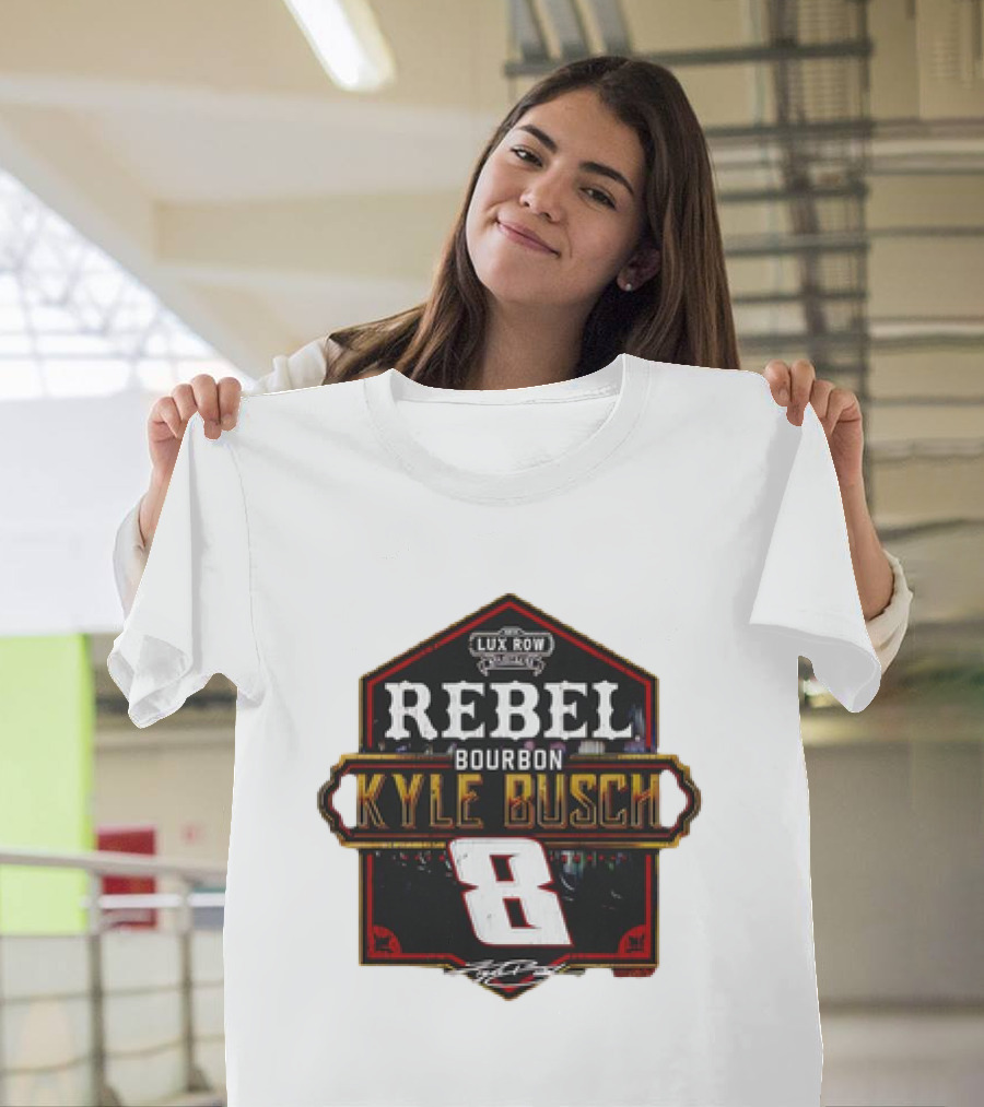 Kyle Busch Rebel Bourbon Lux Row NASCAR 8 T-Shirt