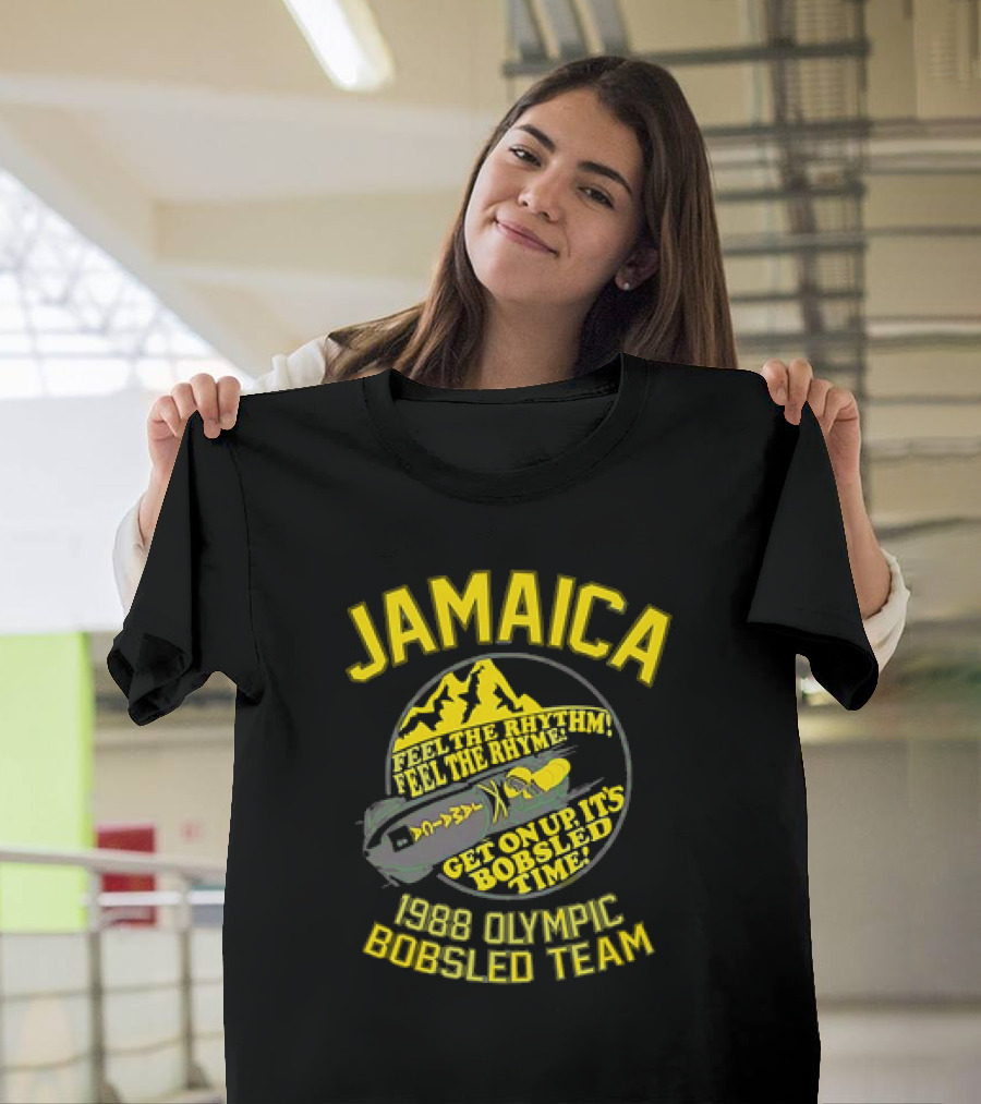 Jamaica 1988 Olympic Bobsled Team Feel The Rhythm Feel The Rhyme Get On Up It's Bobsled Time T-Shirt
