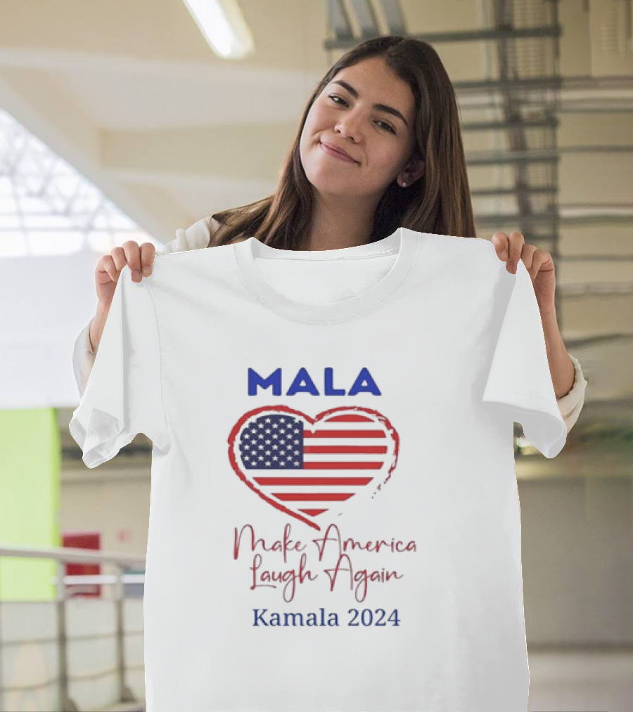 Mala Make America Laugh Again Kamala 2024 Heart American Flag T-Shirt