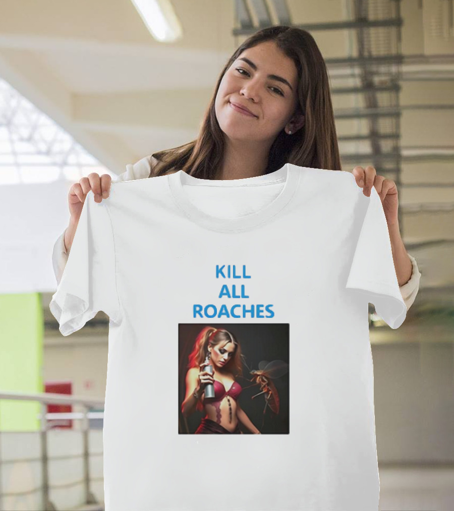 KILL ALL ROACHES Save The Baddies Retro Style Warrior Woman T-Shirt