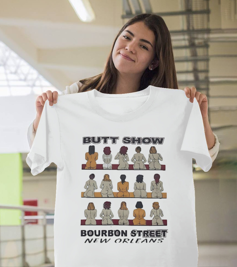 Butt Show Bourbon Street New Orleans T-Shirt