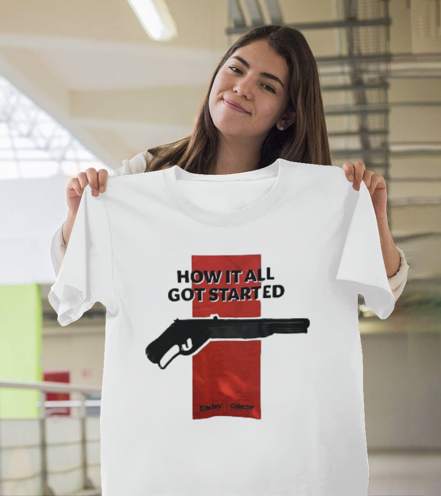 Daisy Collector How It All Got Started Gun T-Shirt