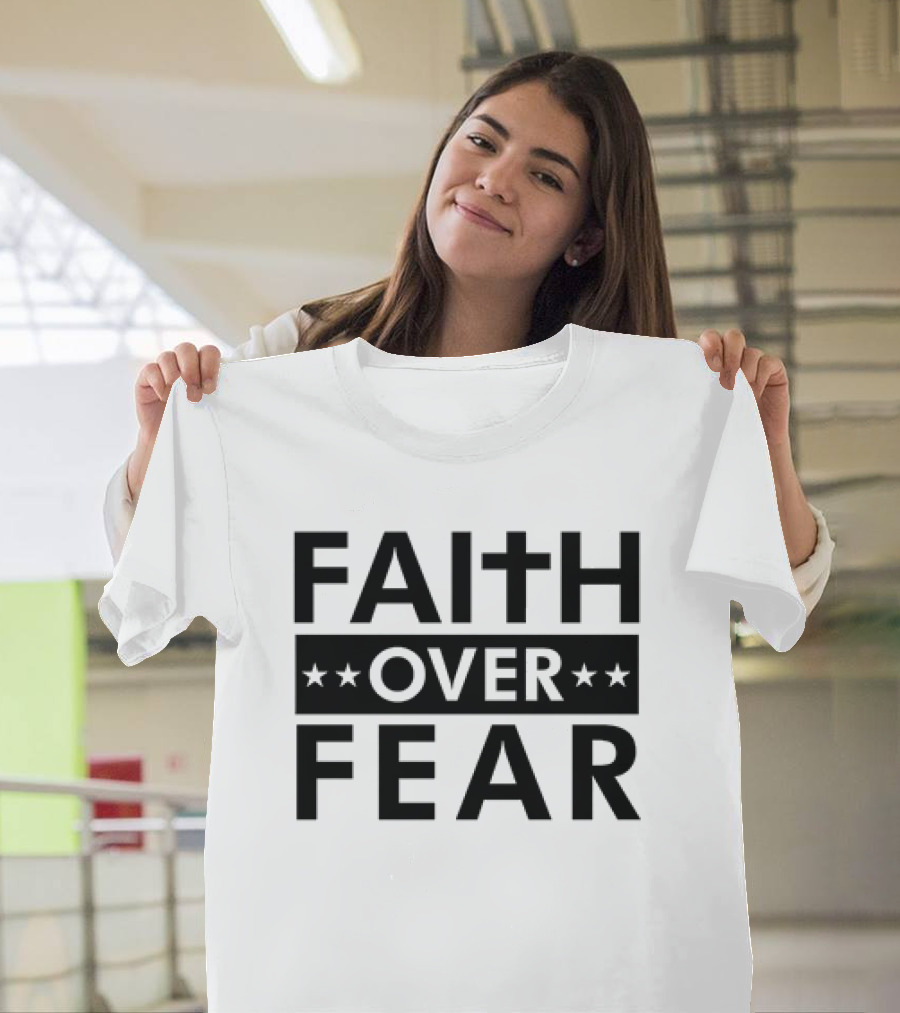 Faith Over Fear Cross Stars Bold Message T-Shirt