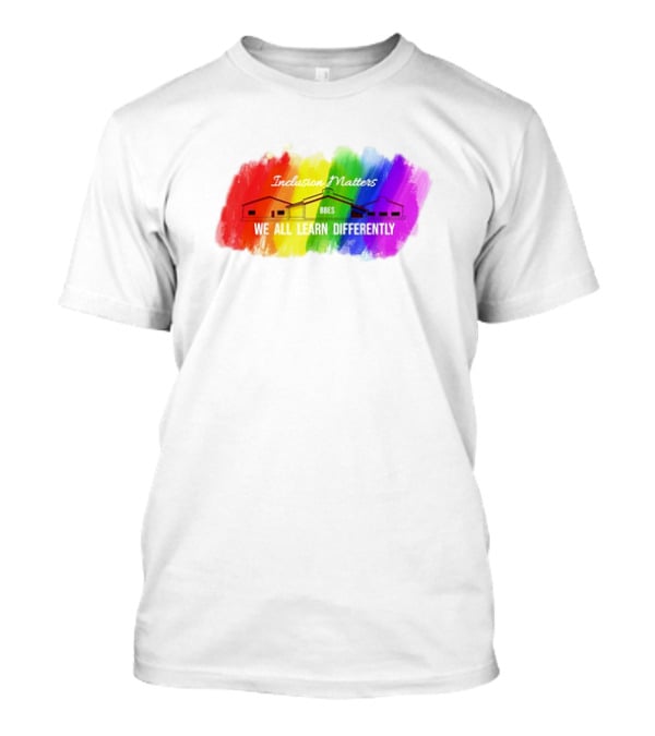 Inclusion Matters BBES We All Learn Differently Rainbow Brushstroke Background T-Shirt