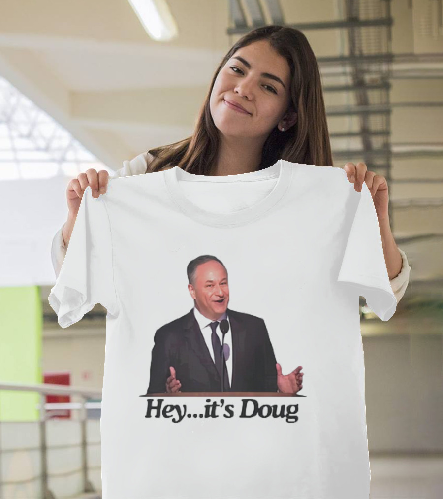 Hey It’s Doug T-Shirt