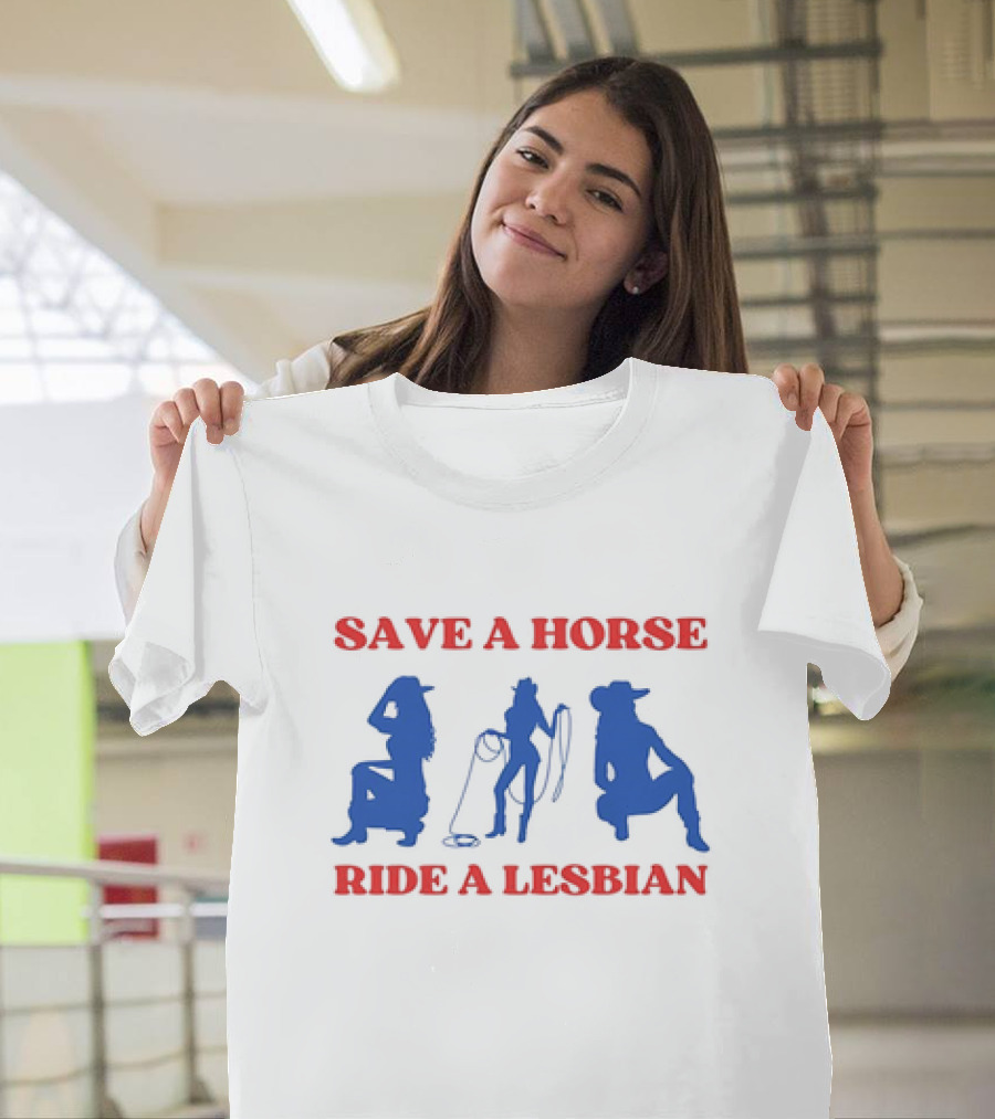 Save a Horse Ride a Lesbian Cowgirl T-Shirt