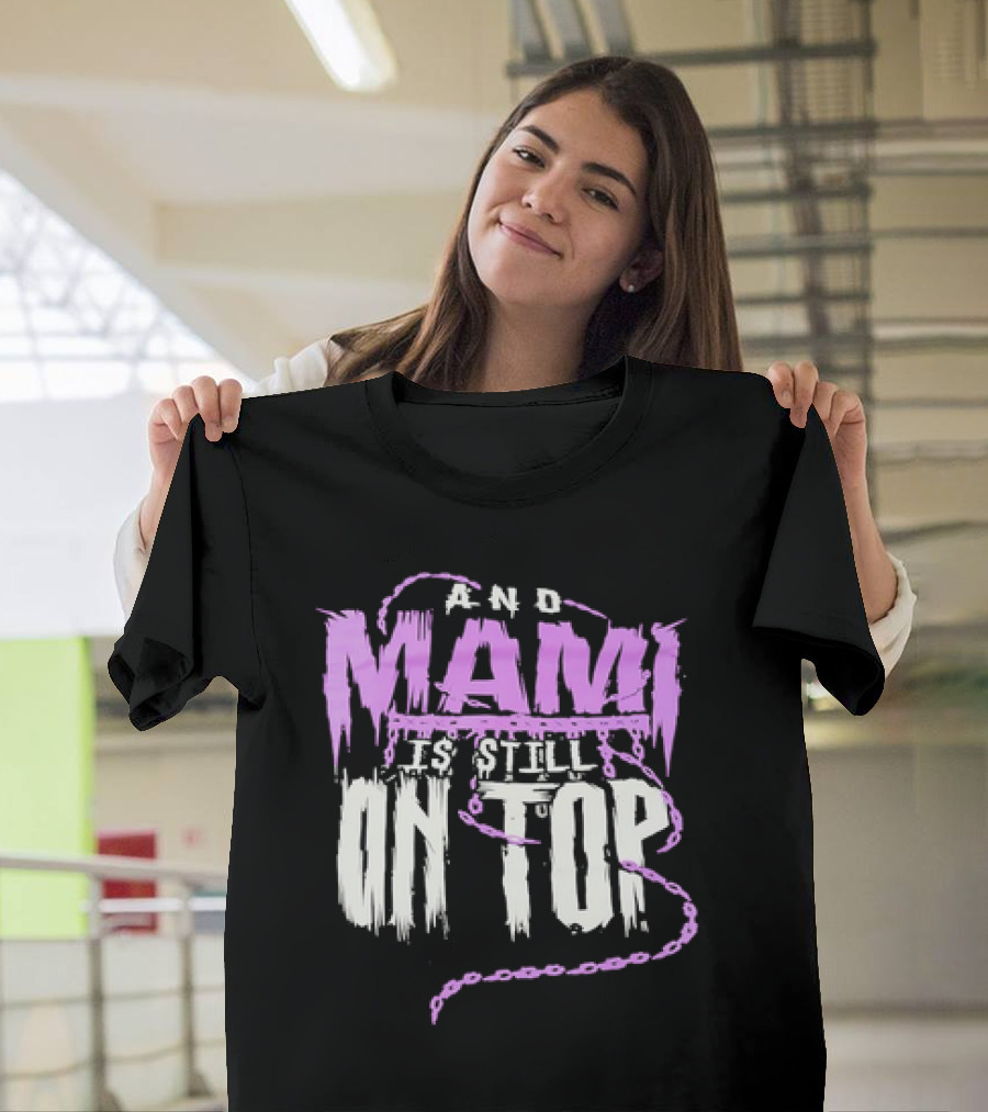 Rhea Ripley And Mami Is Still On Top Purple Chains Text T-Shirt