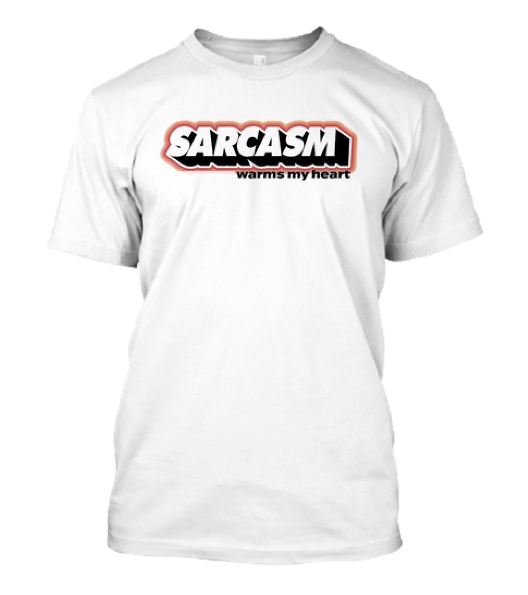 Sarcasm Warms My Heart T-Shirt