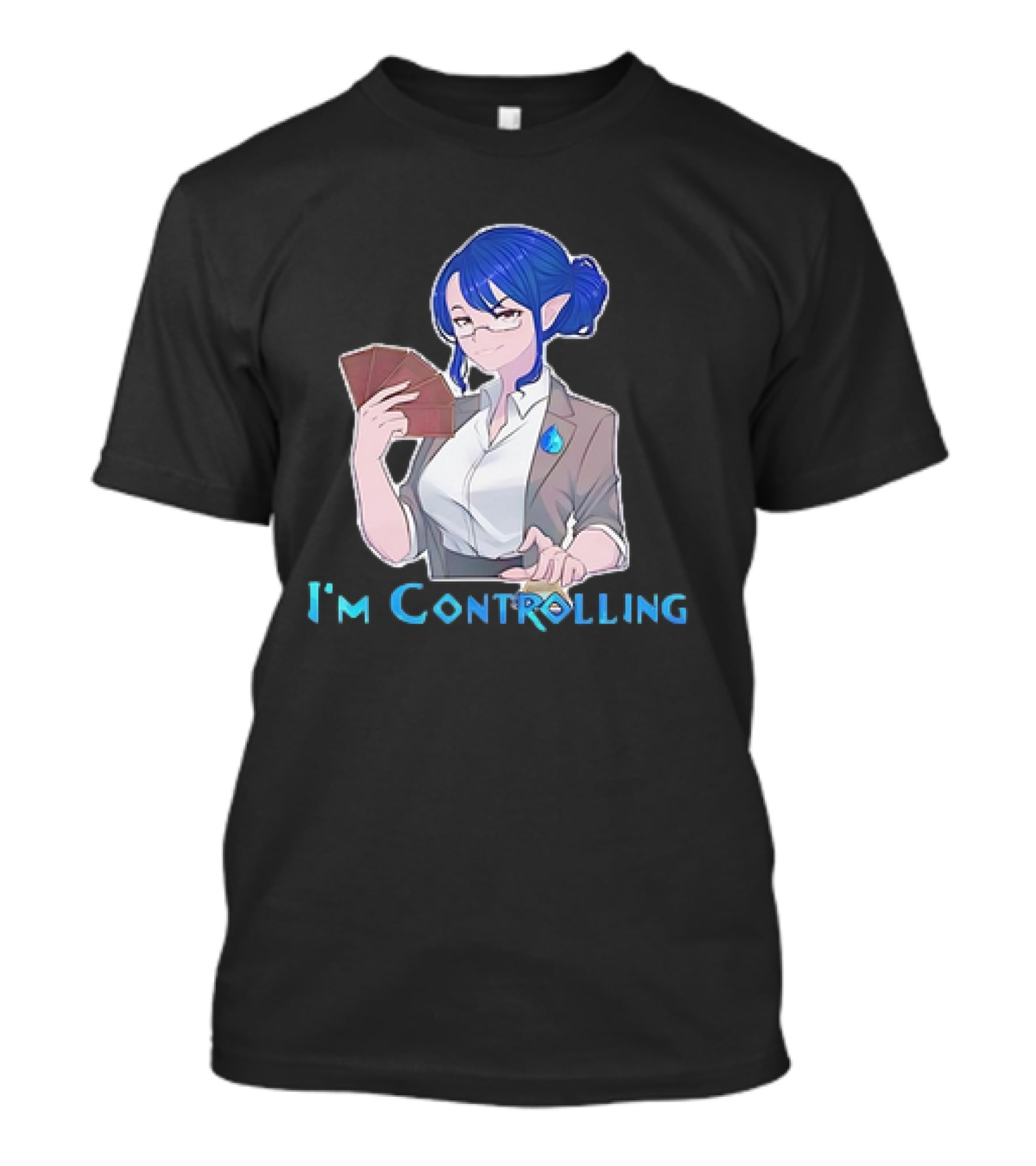 I'm Controlling Magic Anime Girl With Cards T-Shirt