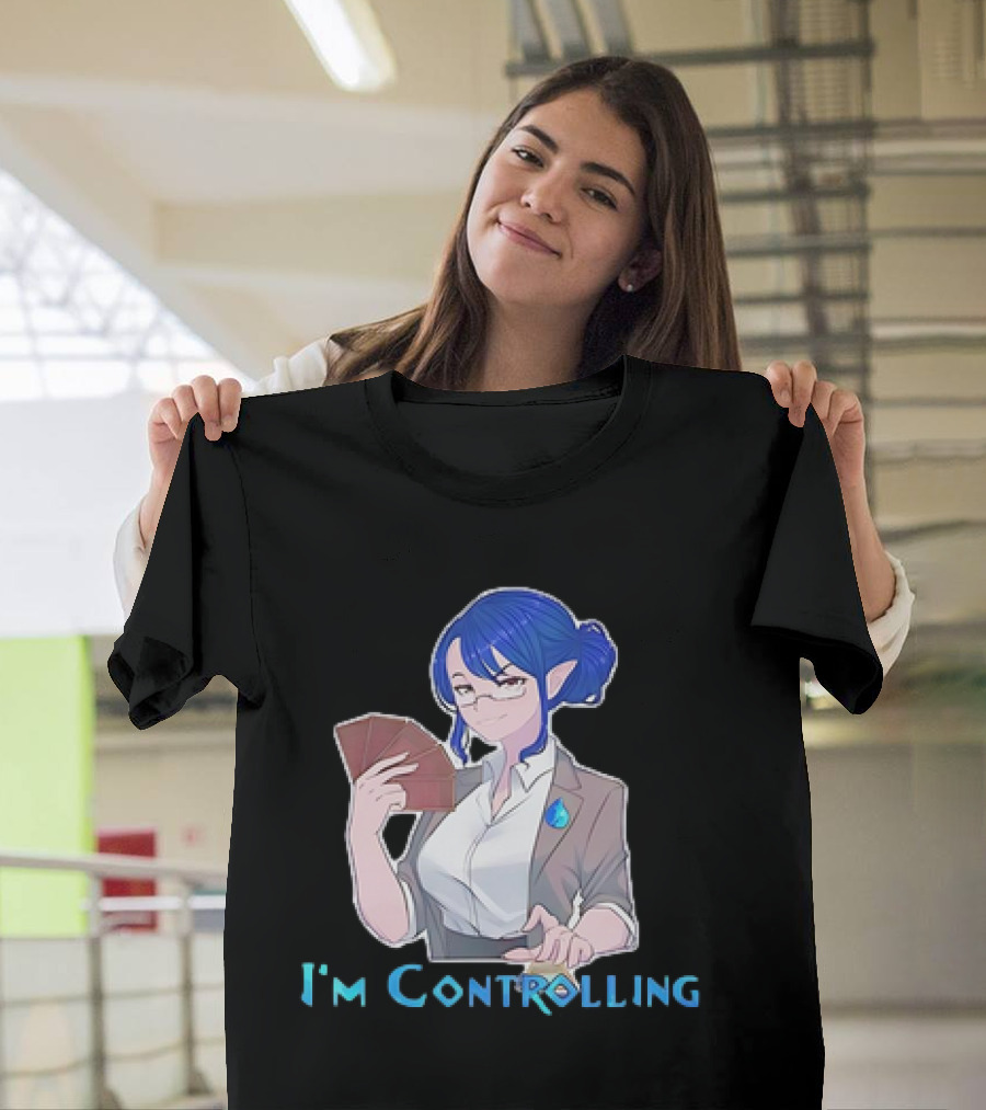 I'm Controlling Magic Anime Girl With Cards T-Shirt