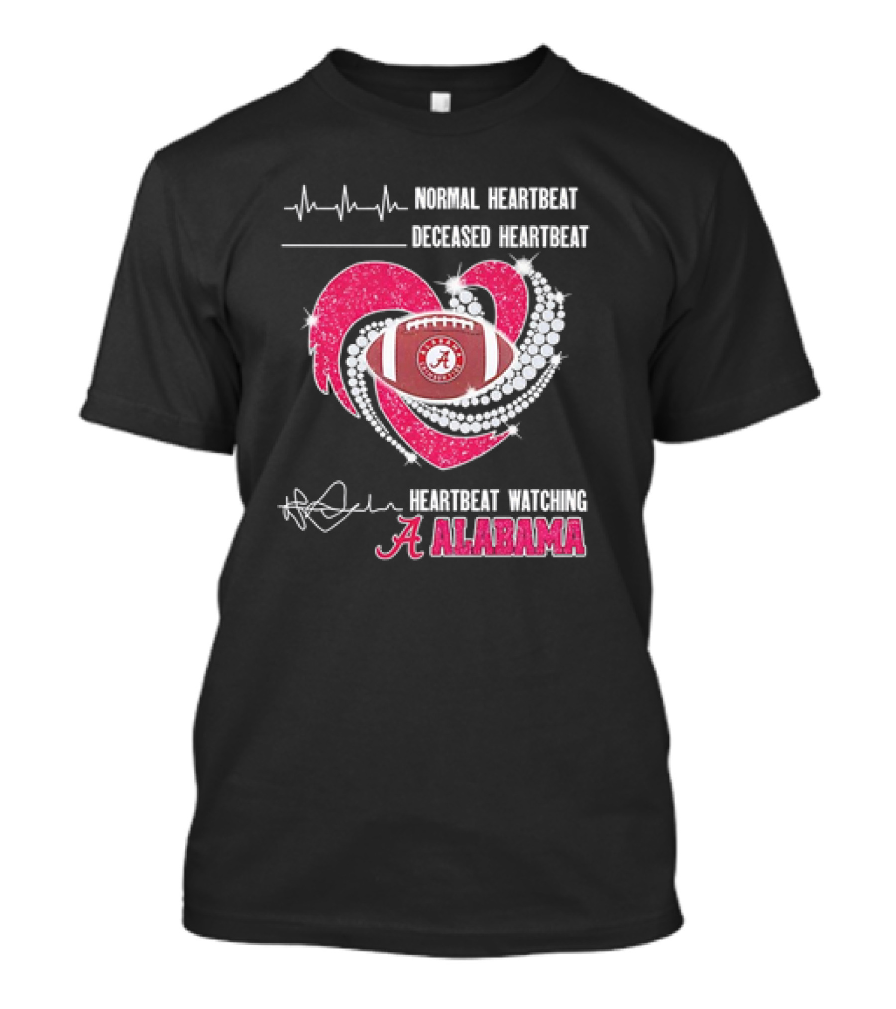 Normal Heartbeat Deceased Heartbeat Heartbeat Watching Alabama T-Shirt