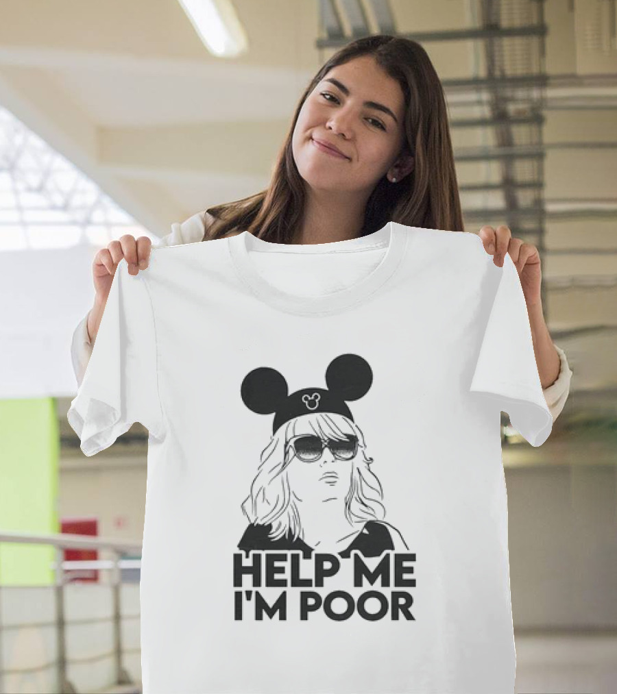 Help Me I'm Poor Disney Mickey Mouse Ears Sunglasses T-Shirt