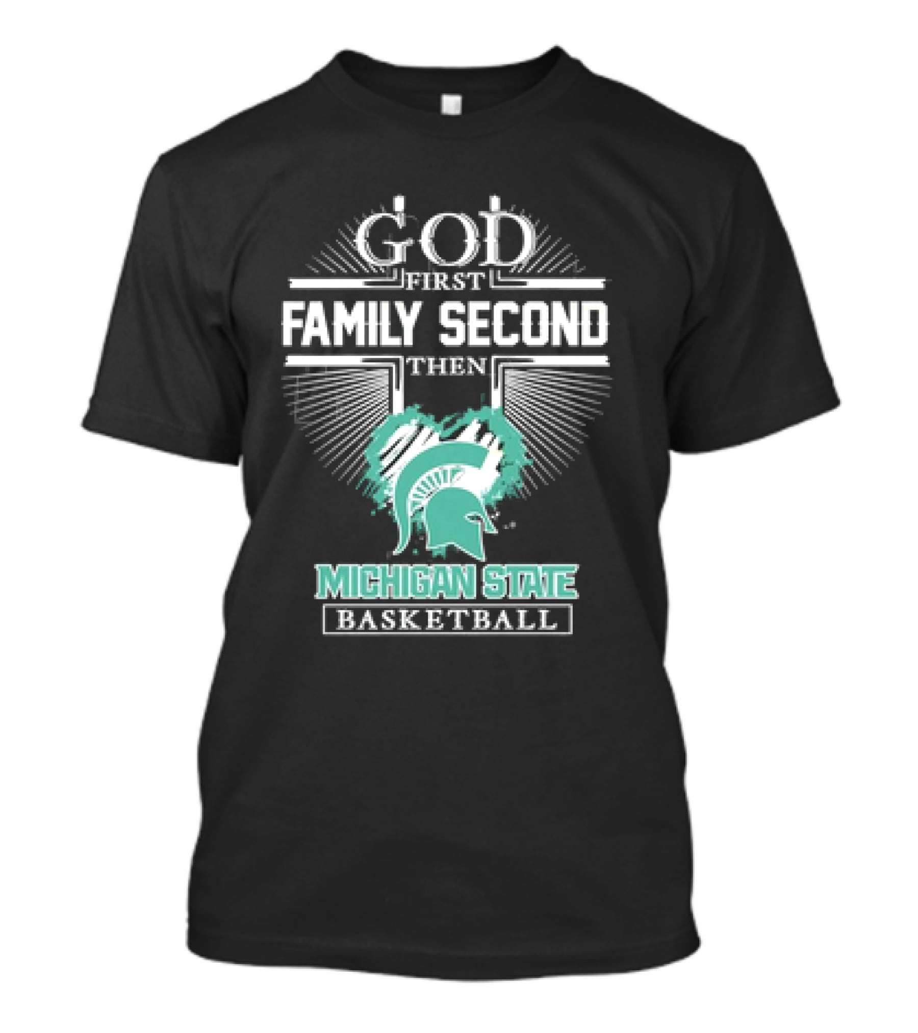 God First Family Second Then Michigan State Spartans Basketball T-Shirt