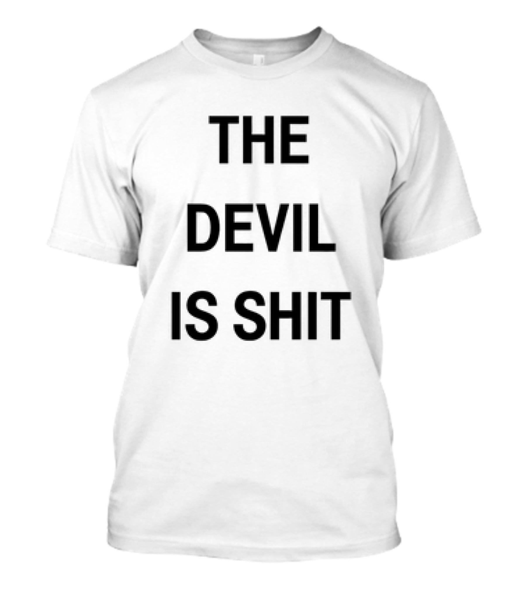 The Devil Is Shit T-Shirt