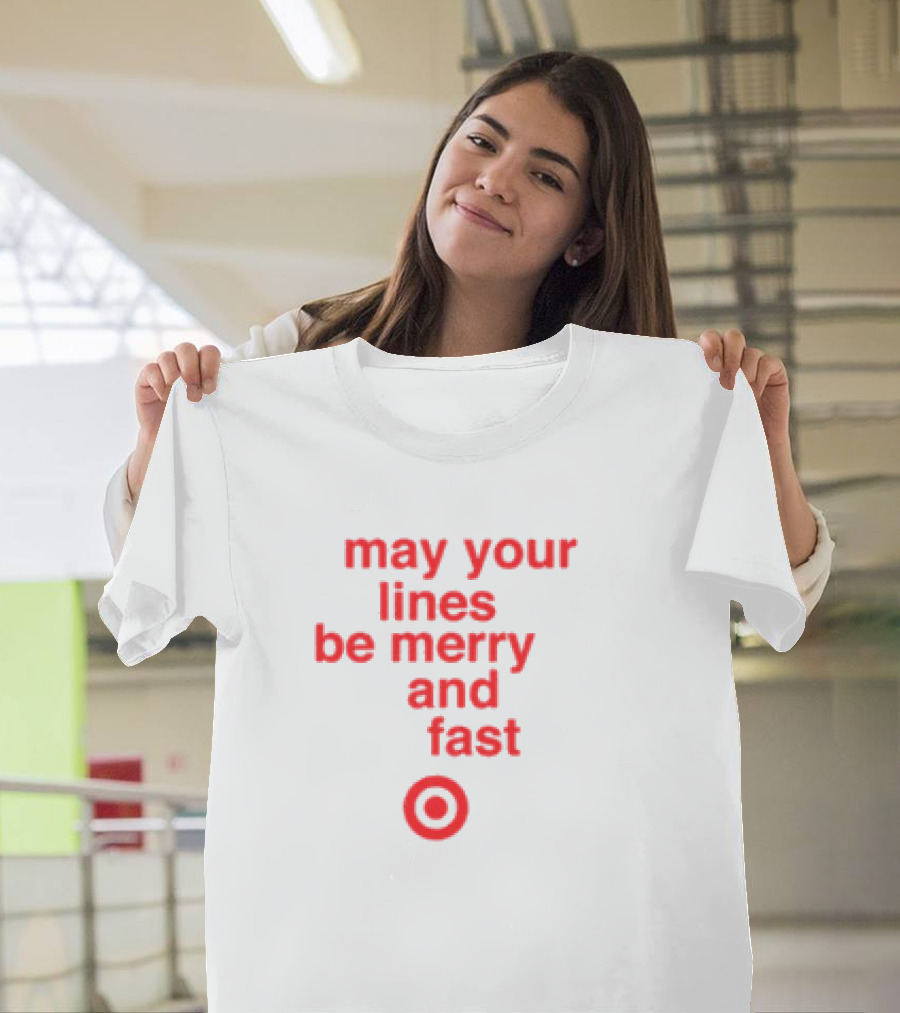 Target Holiday Shopping May Your Lines Be Merry and Fast T-Shirt