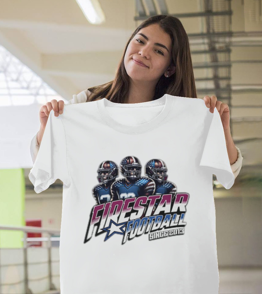 Firestar Football Since 2013 Team Players Star T-Shirt
