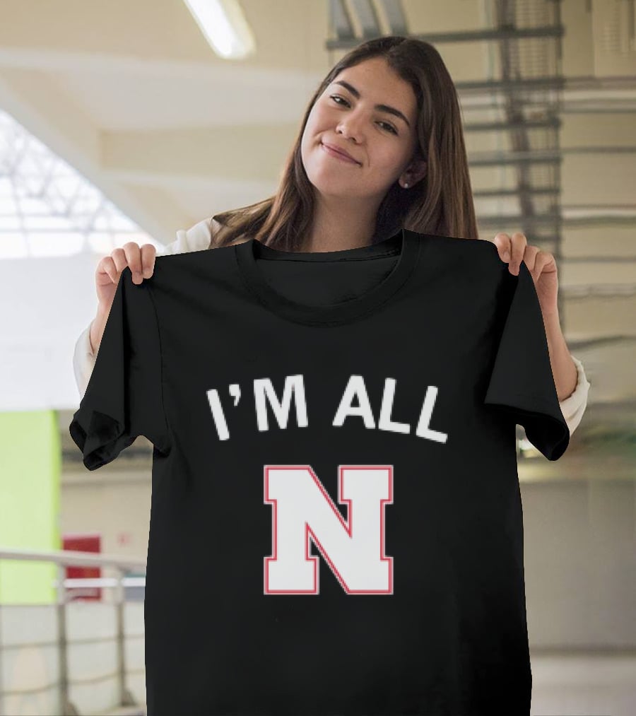 I'm All N Nebraska T-Shirt