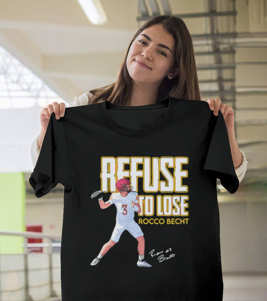 Refuse To Lose Rocco Becht Signature Football Player Number 3 T-Shirt