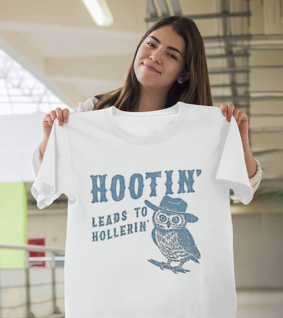 Hootin' Leads to Hollerin' Owl Hootin' Cowboy Hat T-Shirt