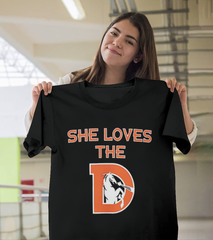 Denver Broncos She Loves The D Football Team T-Shirt