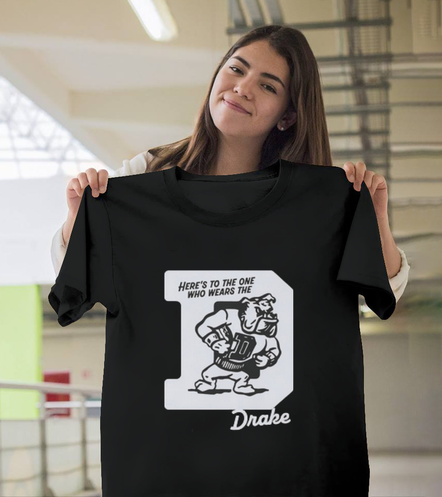 Drake Bulldogs Here's to the One Who Wears the D Retro T-Shirt
