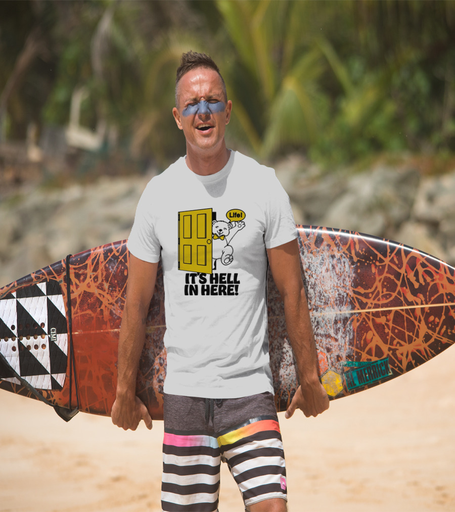 Life Bear Behind Yellow Door It's Hell In Here T-Shirt