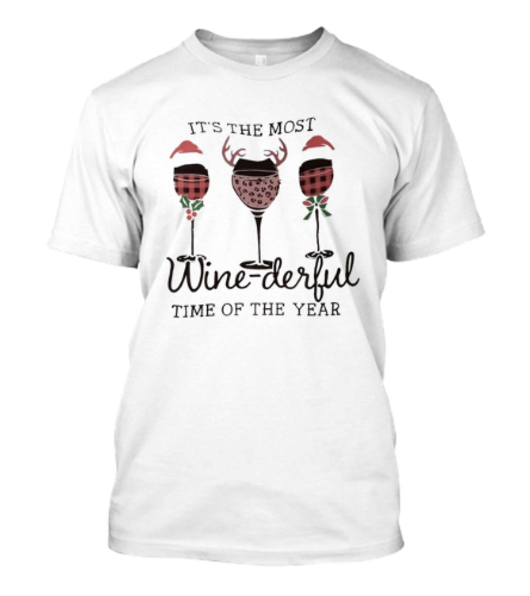 It's the Most Wine-derful Time of the Year ...T-Shirt 