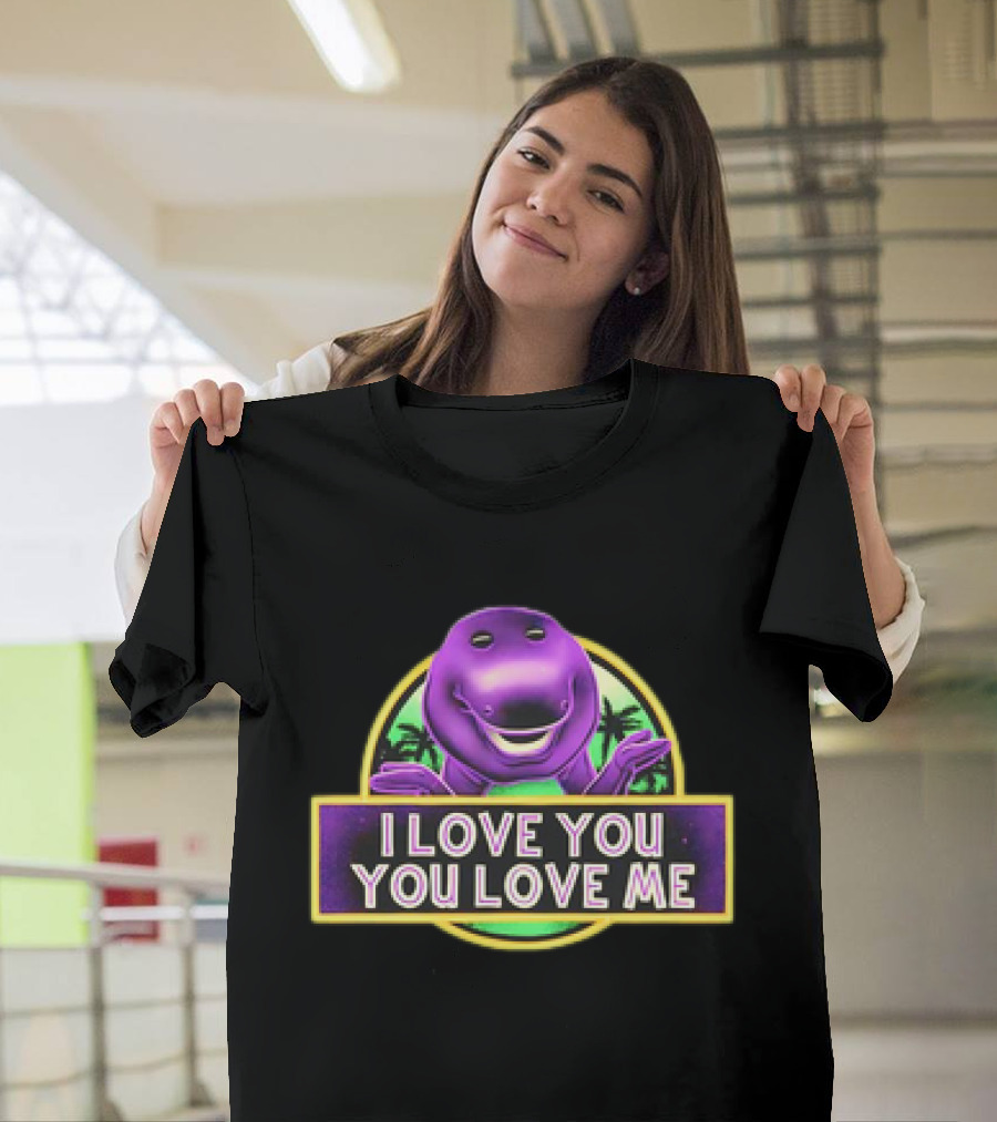 I Love You You Love Me Barney Dinosaur Jurassic Park Mashup T-Shirt