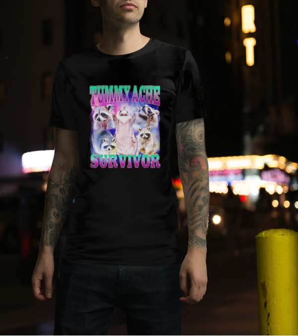 TUMMY ACHE SURVIVOR Raccoon Meme Group Cheers T-Shirt