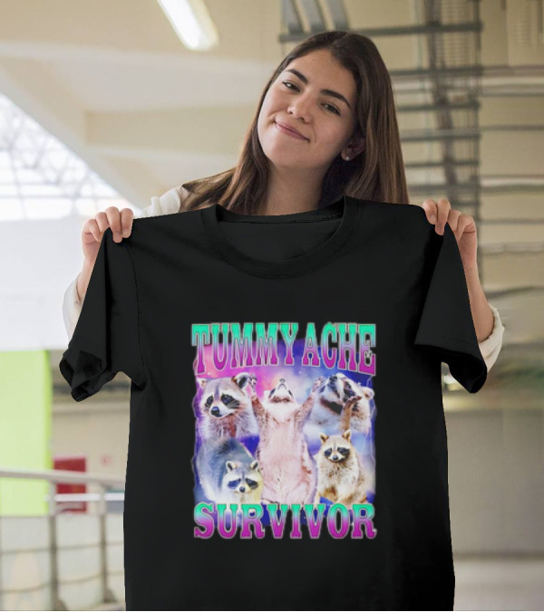 TUMMY ACHE SURVIVOR Raccoon Meme Group Cheers T-Shirt