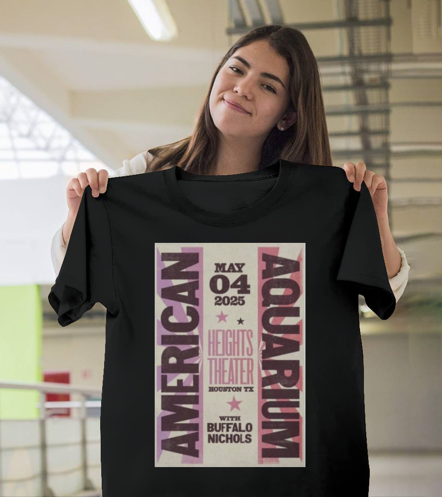 American Aquarium May 4 2025 Heights Theater Houston TX With Buffalo Nichols T-Shirt