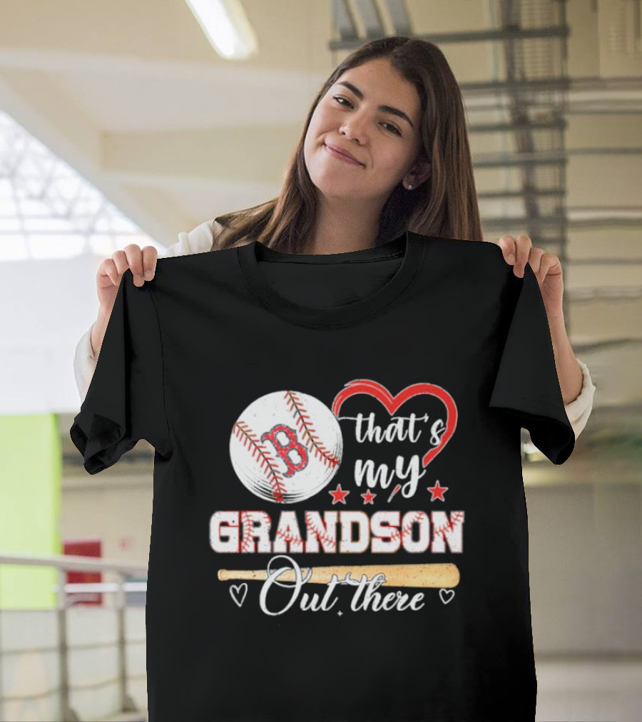 Boston Red Sox Baseball Heart That's My Grandson Out There T-Shirt