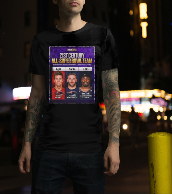FOX NFL 21st Century All-Super Bowl Team Featuring Tom Brady Julian Edelman Marshawn Lynch T-Shirt