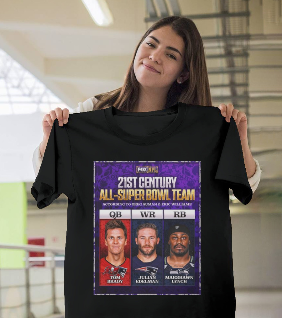FOX NFL 21st Century All-Super Bowl Team Featuring Tom Brady Julian Edelman Marshawn Lynch T-Shirt