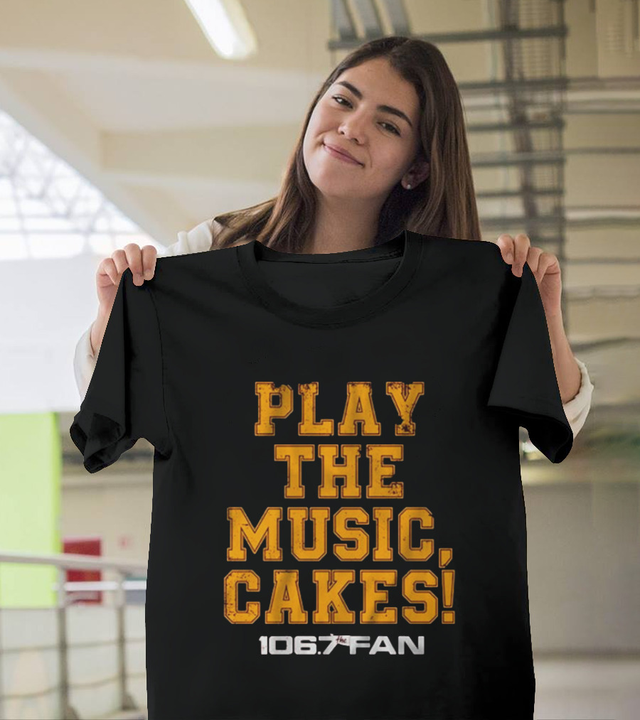 106.7 The Fan Play the Music Cakes T-Shirt