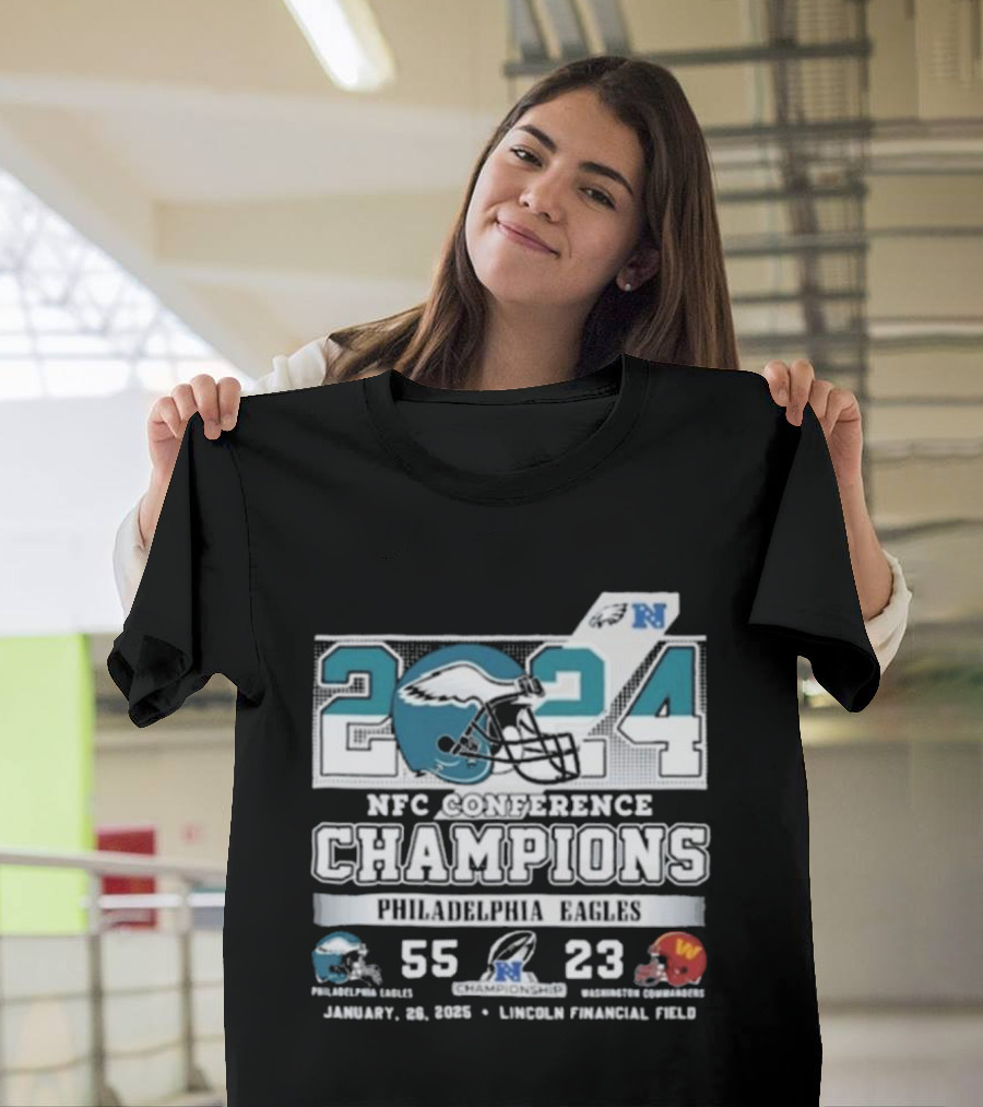 2024 NFC Conference Champions Philadelphia Eagles 55 23 Washington Commanders January 28 Lincoln Financial Field T-Shirt