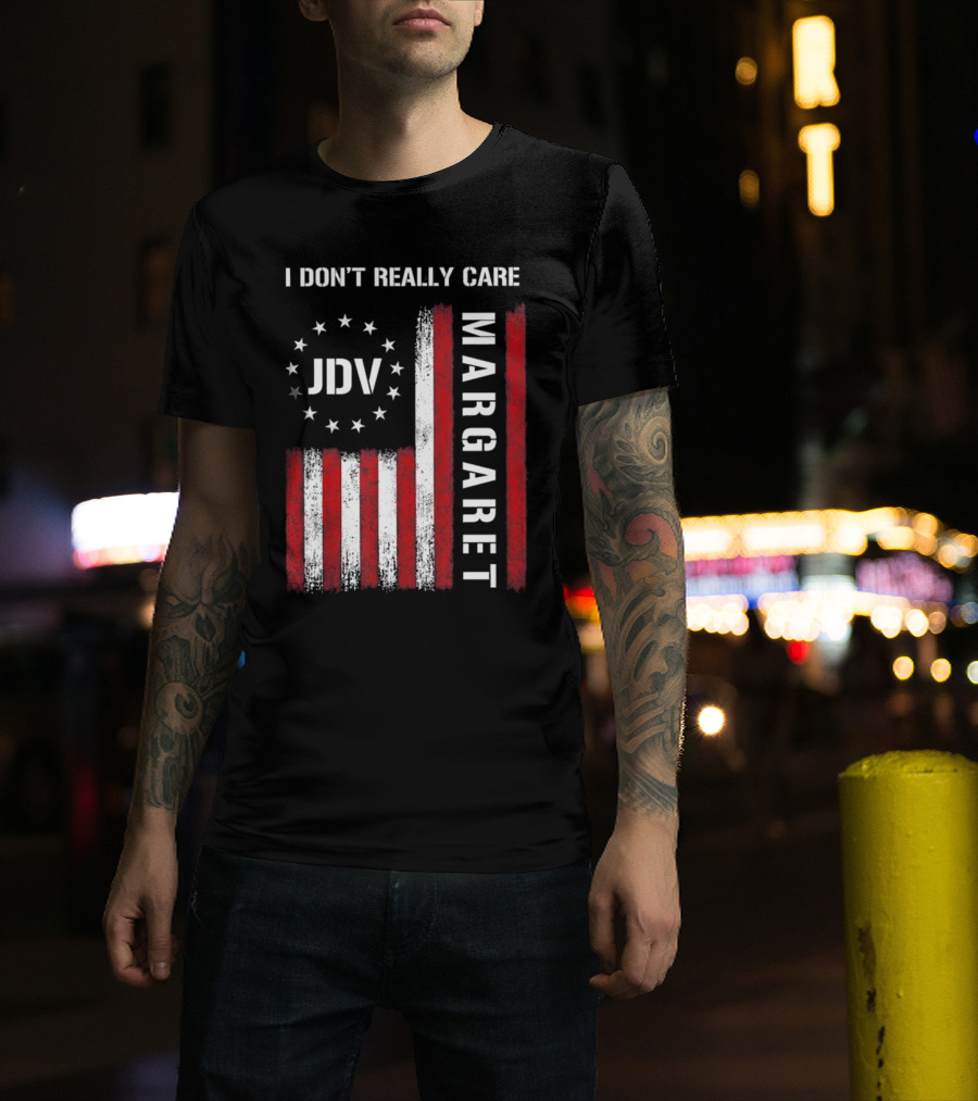 I Don’t Really Care JDV Margaret USA Flag 2025 T-Shirt