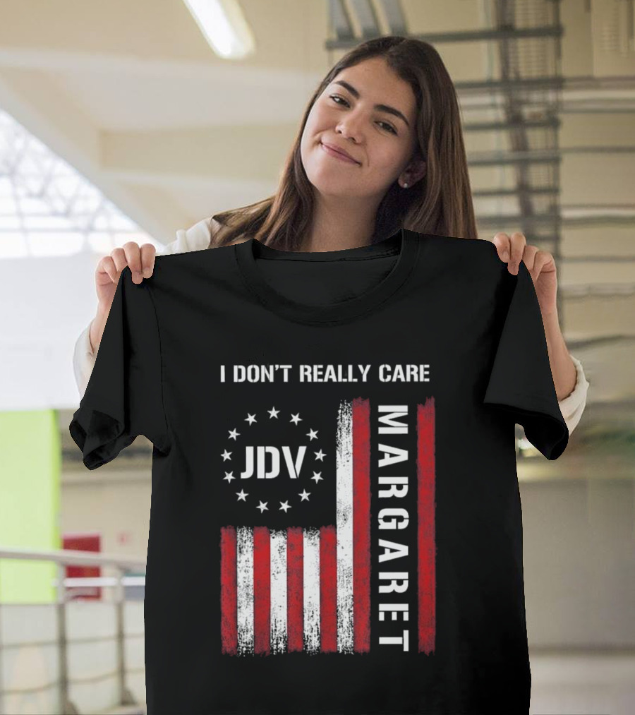 I Don’t Really Care JDV Margaret USA Flag 2025 T-Shirt
