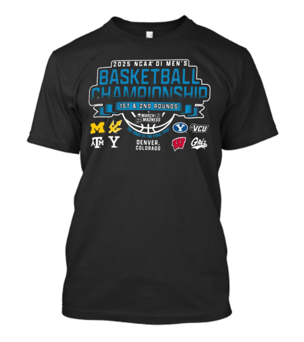 2025 NCAA Men's Basketball Championship March Madness Denver Colorado 1st & 2nd Rounds 8 Teams T-Shirt