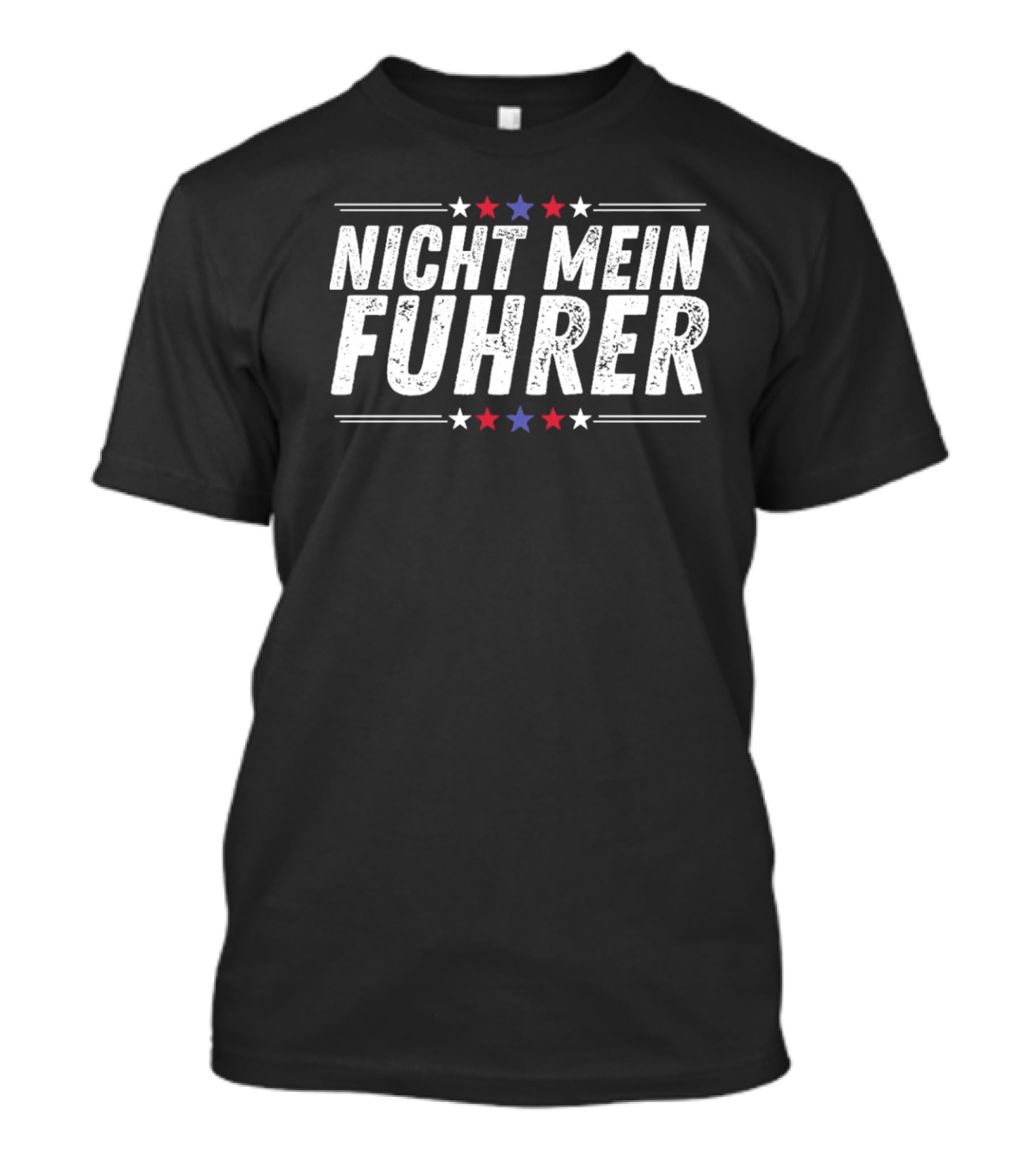 Nicht Mein Fuhrer Stars Red White Blue T-Shirt