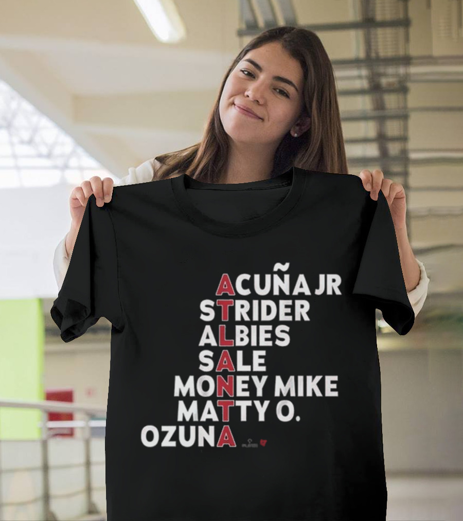 ATLANTA Acuña Jr Strider Albies Sale Money Mike Matty O Ozuna 2025 T-Shirt