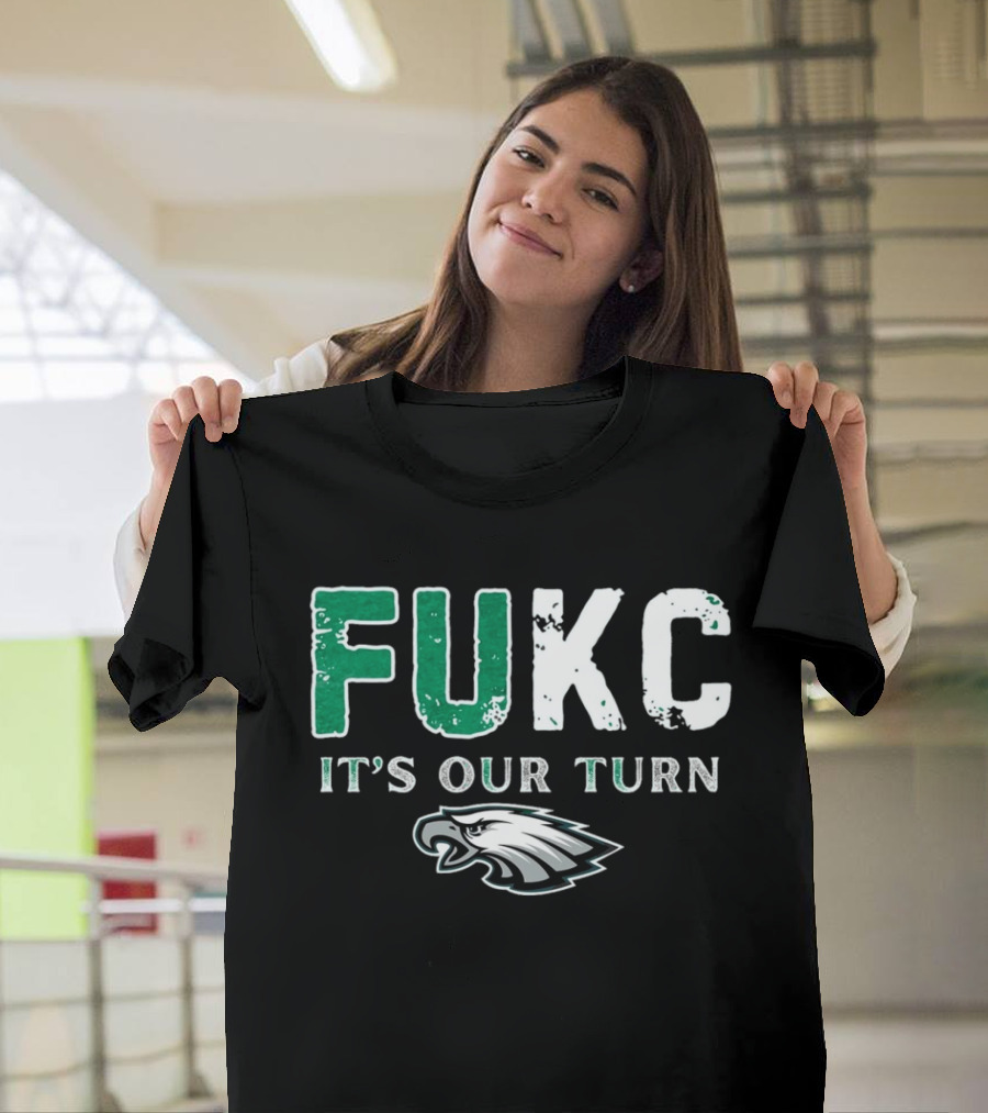 Philadelphia Eagles Fukc It’s Our Turn Bold Text Eagles Head T-Shirt