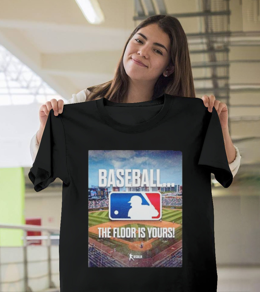 BASEBALL THE FLOOR IS YOURS BSBLR MLB SPRING TRAINING T-Shirt