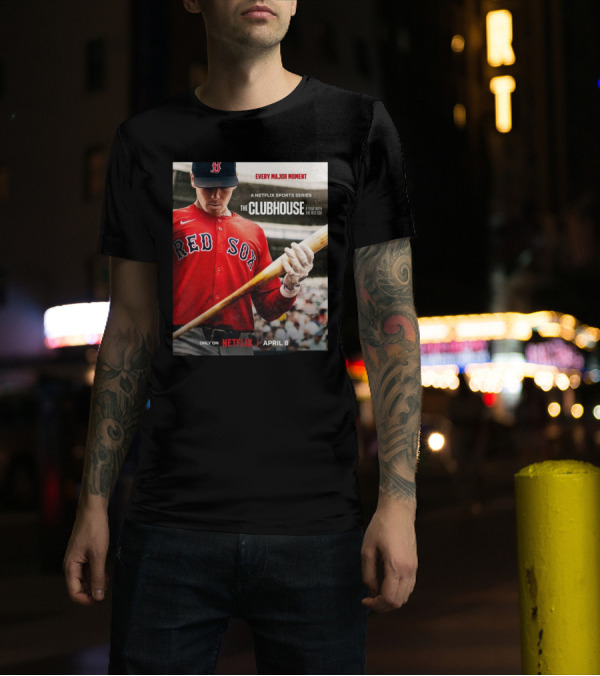 "Boston Red Sox Every Major Moment Netflix Sports Series The Clubhouse A Year With The Red Sox April 8" T-Shirt