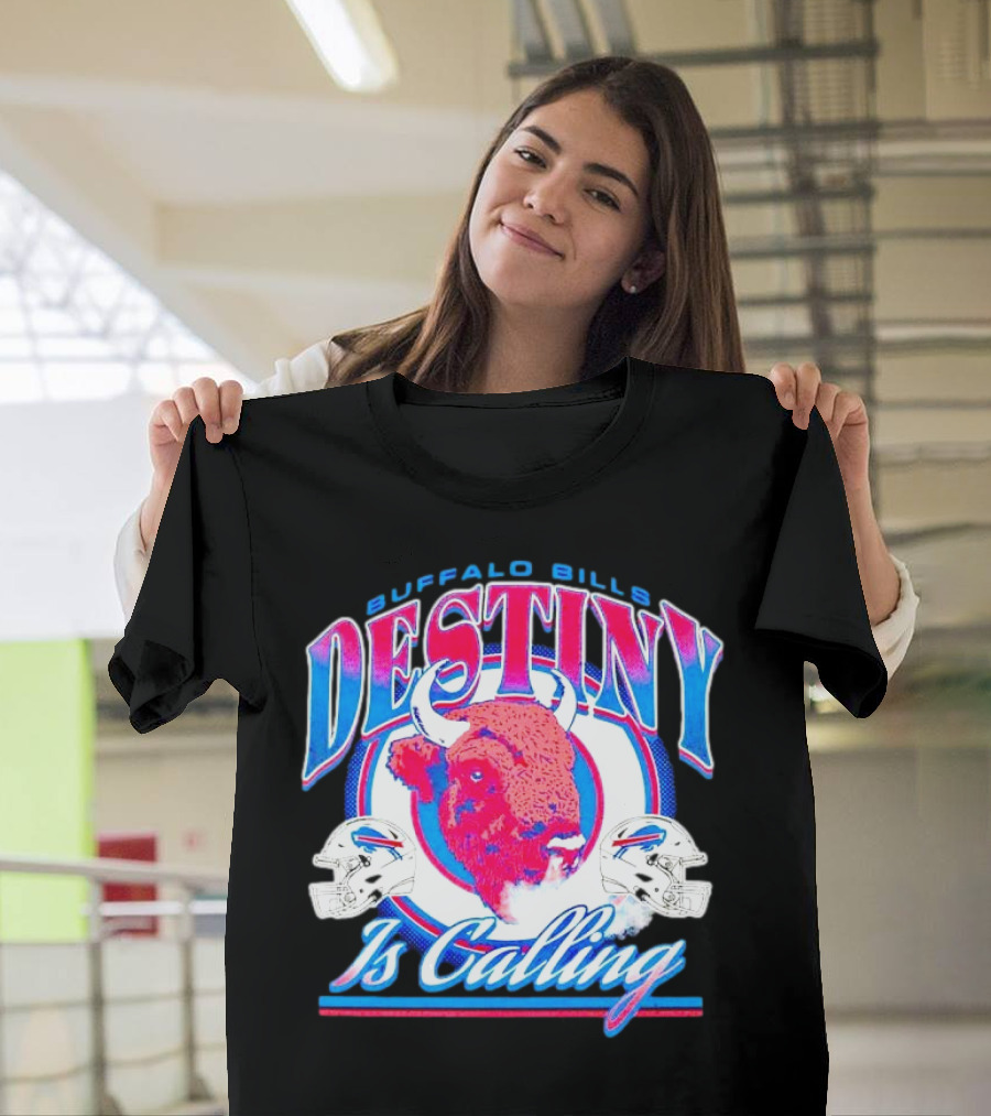 Buffalo Bills Destiny Is Calling T-Shirt